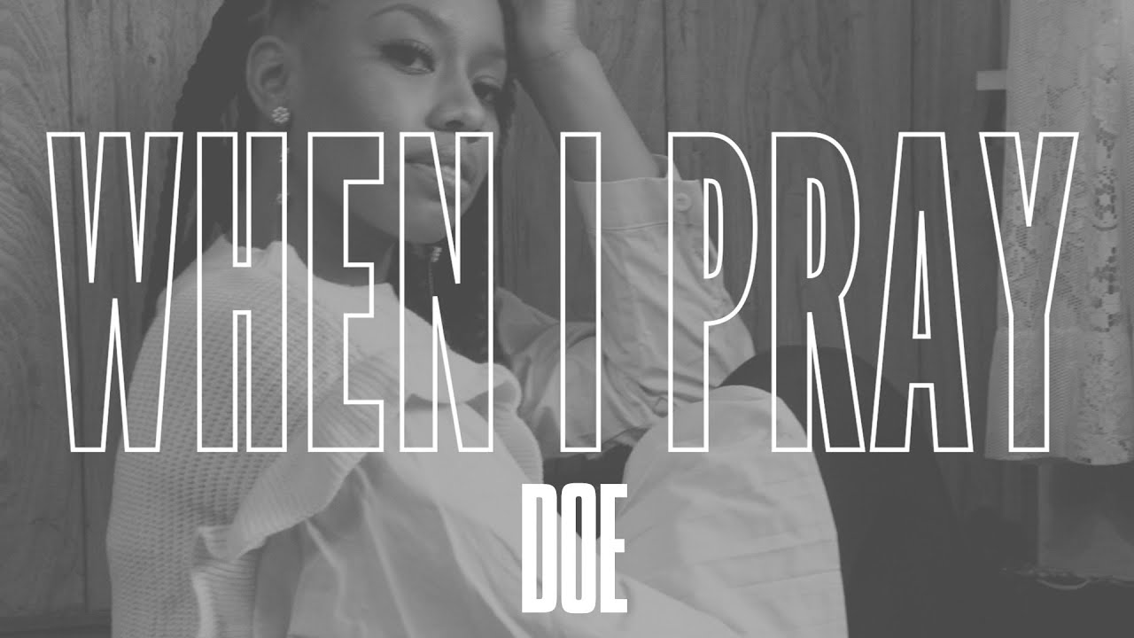Doe-When I Pray